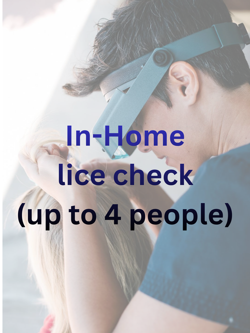 START HERE if you're not sure - IN-HOME LICE CHECK (UP TO 4 PEOPLE)